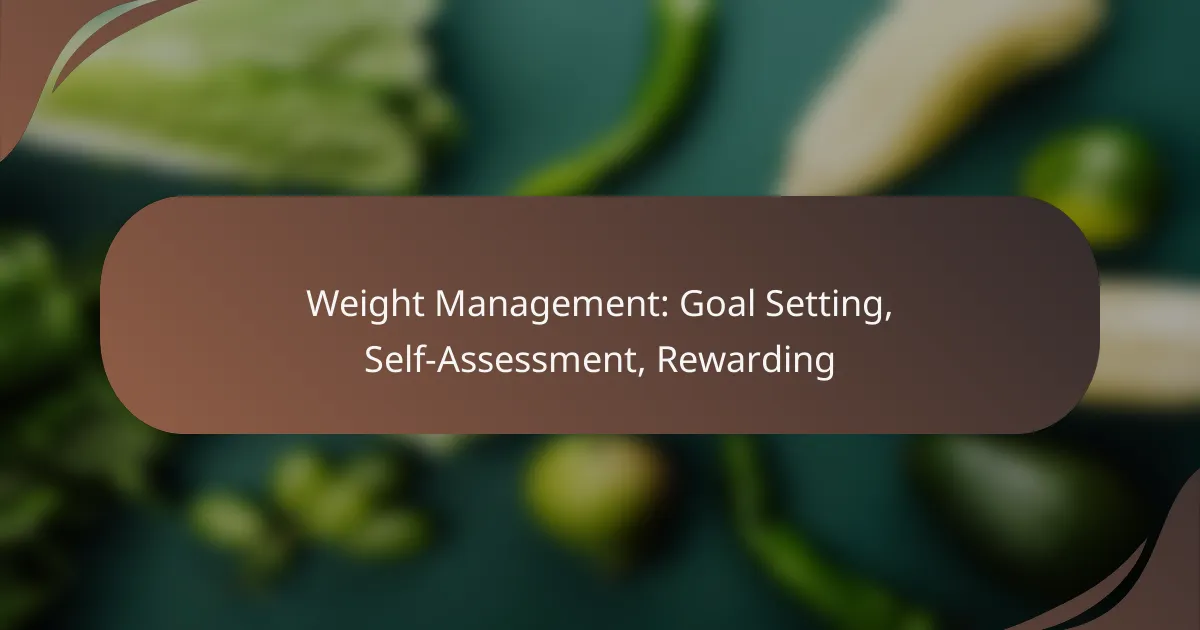 Weight Management: Goal Setting, Self-Assessment, Rewarding