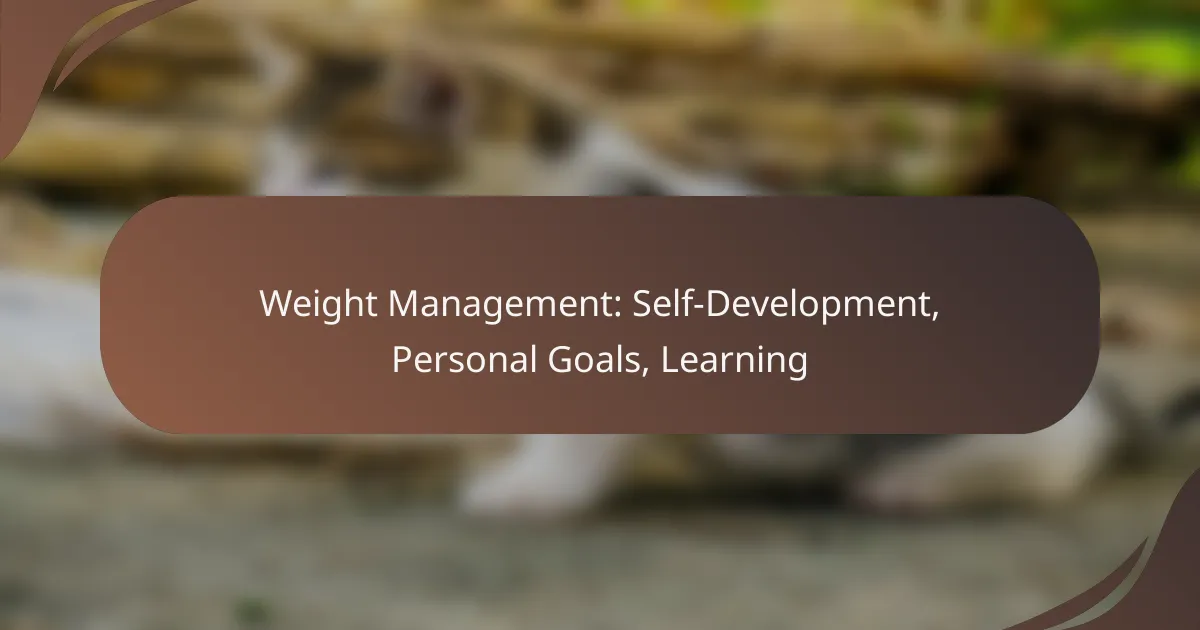 Weight Management: Self-Development, Personal Goals, Learning