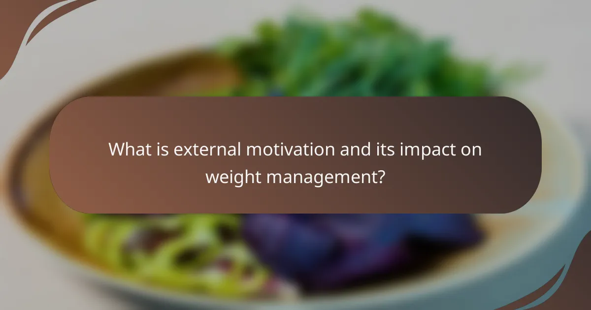 What is external motivation and its impact on weight management?